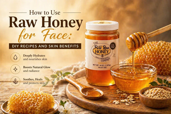 How to Use Raw Honey for Face: DIY Recipes and Skin Benefits