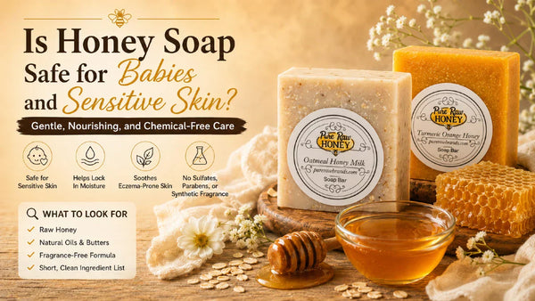 Is Honey Soap Safe for Babies and Sensitive Skin?