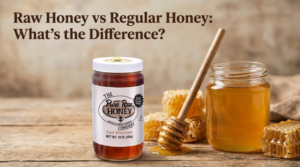Raw Honey vs Regular Honey: What’s the Difference?