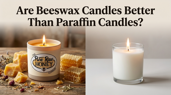 Are Beeswax Candles Better Than Paraffin Candles?